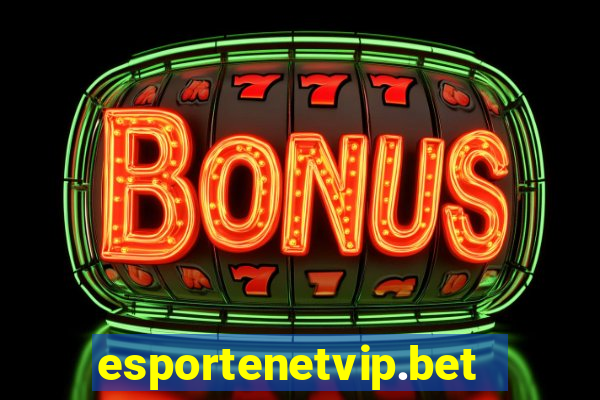 esportenetvip.bet - apostas online